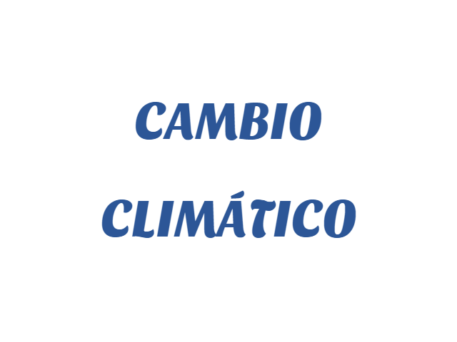 CAMBIO CLIMATICO